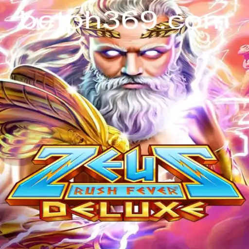 Unveiling ZeusRushFeverDeluxe: An Epic Game Adventure